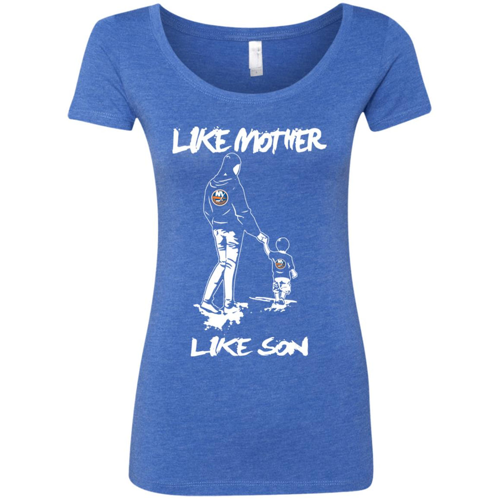 Like Mother Like Son New York Islanders T Shirt