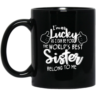 The World's Best Sister Belong To Me Mugs