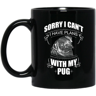 I Have A Plan With My Pug Mugs