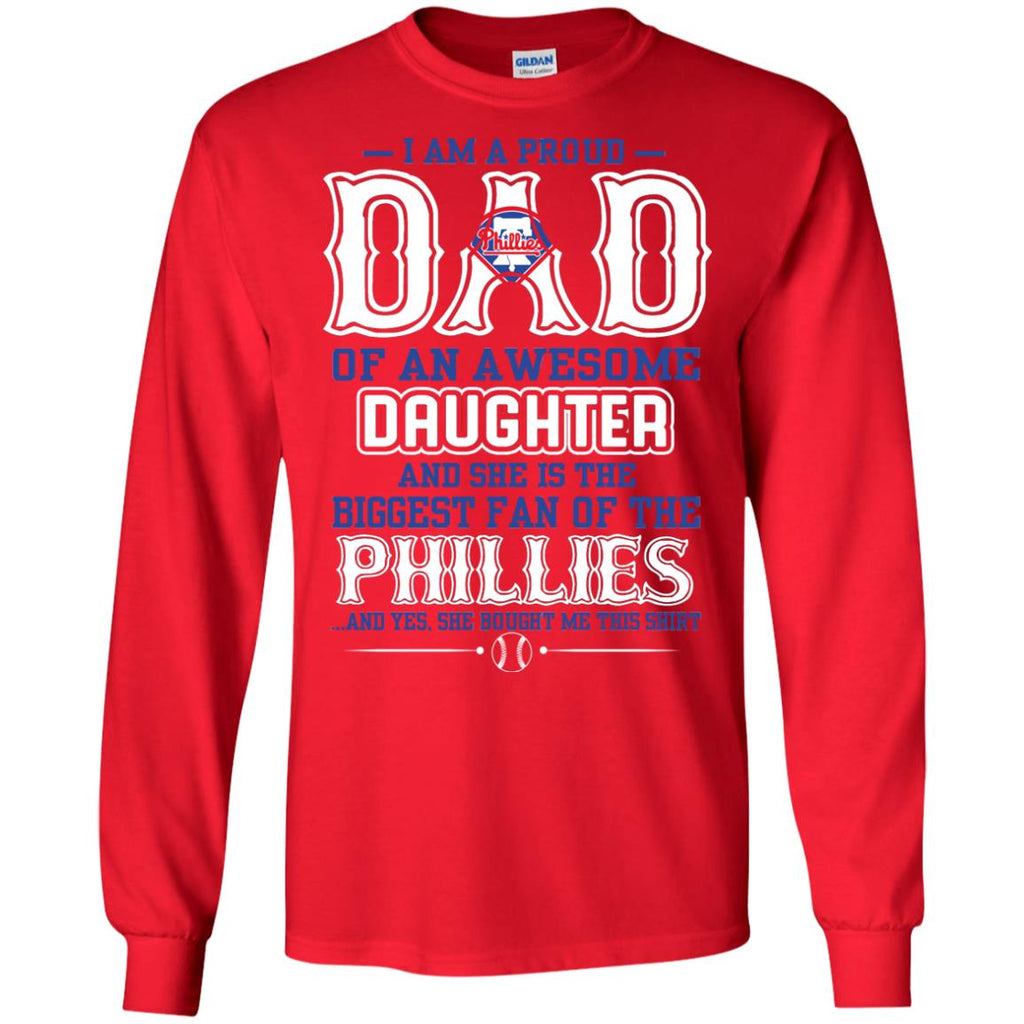 Proud Of Dad Of An Awesome Daughter Philadelphia Phillies T Shirts – Best  Funny Store