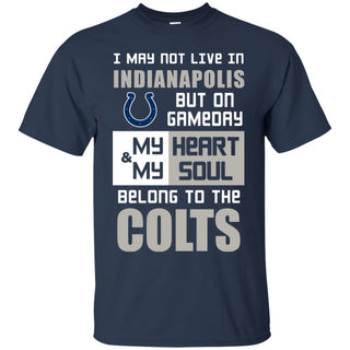 My Heart And My Soul Belong To The Colts T Shirts