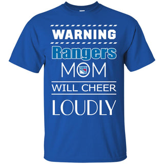 Warning Mom Will Cheer Loudly New York Rangers T Shirts