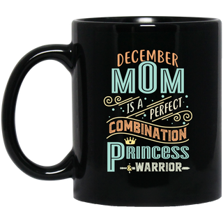 December Mom Combination Princess And Warrior Mugs