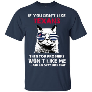 If You Don't Like Houston Texans T Shirt - Best Funny Store
