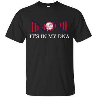 It's In My DNA New York Yankees T Shirts