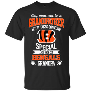 It Takes Someone Special To Be A Cincinnati Bengals Grandpa T Shirts