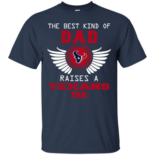 The Best Kind Of Dad Houston Texans T Shirts