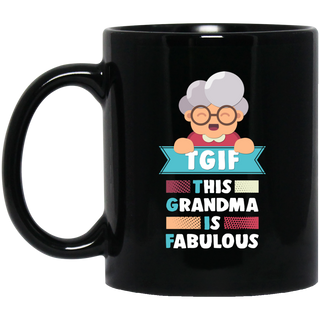 TGIF This Grandma Is Fabulous Mugs