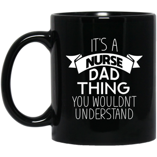 Its A Nurse Dad Thing Mugs