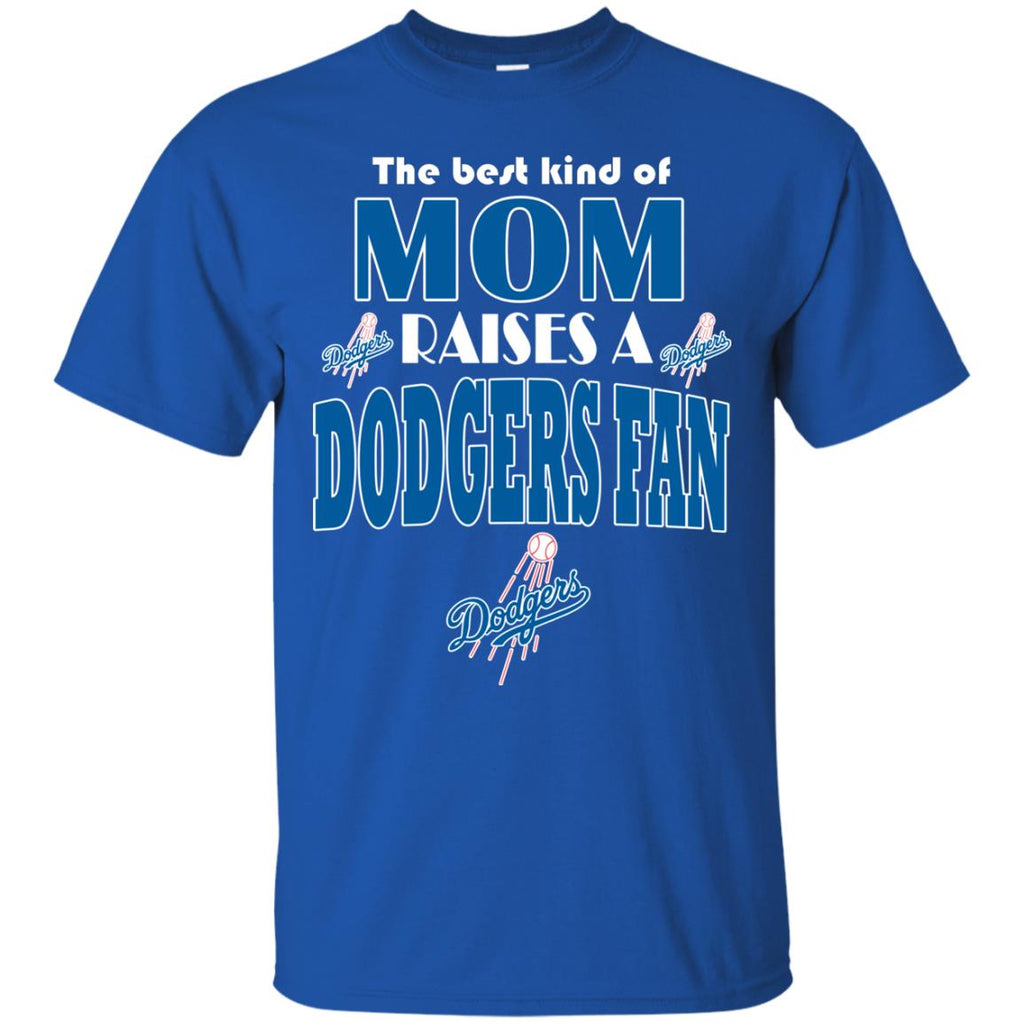 Best Kind Of Mom Raise A Fan Los Angeles Dodgers T Shirts – Best Funny Store