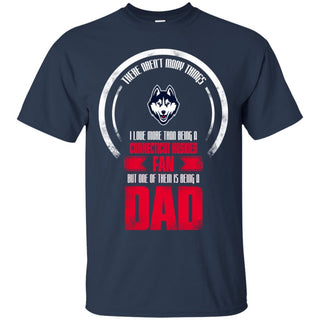 I Love More Than Being Connecticut Huskies Fan T Shirts