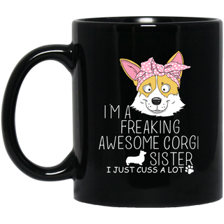 I'm A Freaking Awesome Corgi Sister Mugs