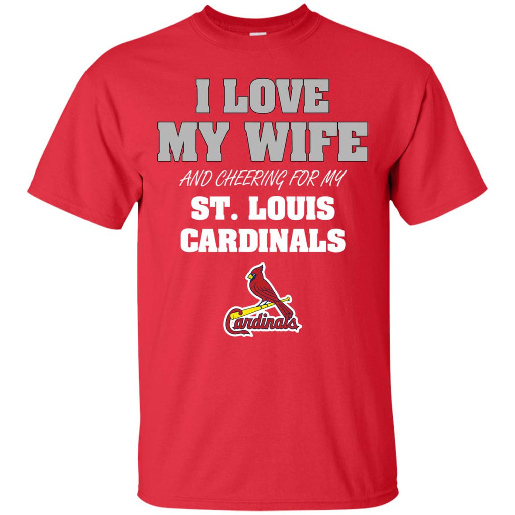 I Love My Wife And Cheering For My St. Louis Cardinals T Shirts – Best Funny  Store