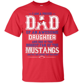 Proud Of Dad Of An Awesome Daughter SMU Mustangs T Shirts