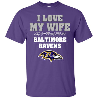 I Love My Wife And Cheering For My Baltimore Ravens T Shirts