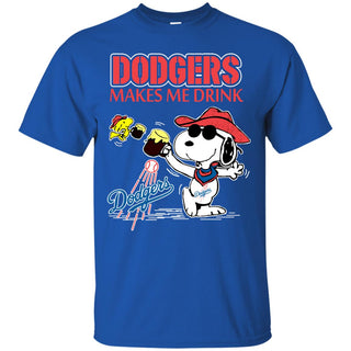 Los Angeles Dodgers Makes Me Drinks T Shirts
