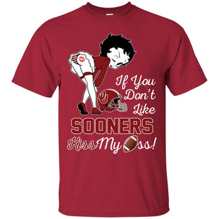 If You Don't Like Oklahoma Sooners Kiss My Ass BB T Shirts