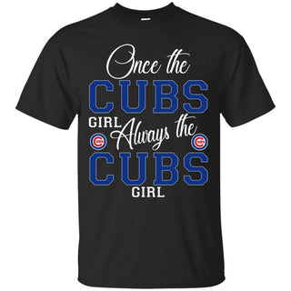 Always The Chicago Cubs Girl T Shirts