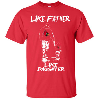 Like Father Like Daughter Louisville Cardinals T Shirts