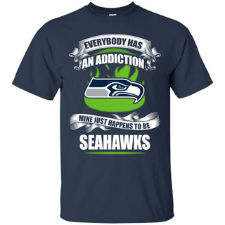 Everybody Has An Addiction Mine Just Happens To Be Seattle Seahawks T Shirt