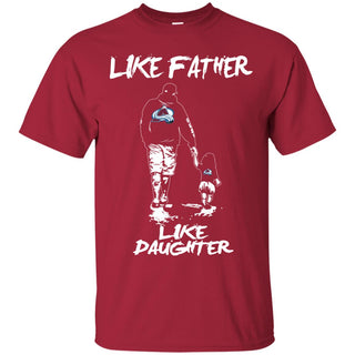 Like Father Like Daughter Colorado Avalanche T Shirts