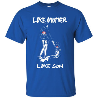 Like Mother Like Son Texas Rangers T Shirt