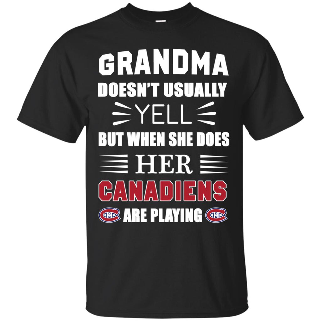 Grandma Doesn't Usually Yell Montreal Canadiens T Shirts