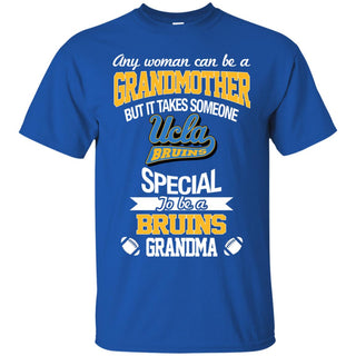It Takes Someone Special To Be An UCLA Bruins Grandma T Shirts