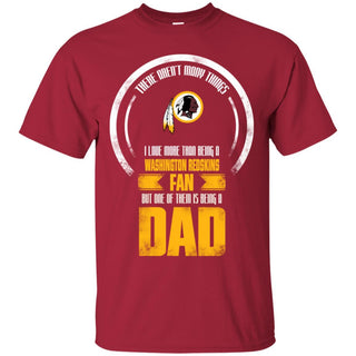 I Love More Than Being Washington Redskins Fan T Shirts