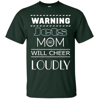 Warning Mom Will Cheer Loudly New York Jets T Shirts