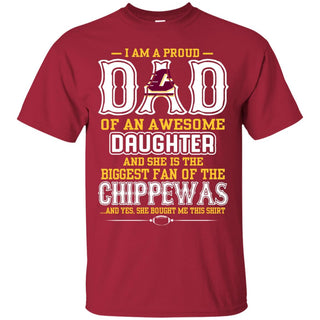 Proud Of Dad Of An Awesome Daughter Central Michigan Chippewas T Shirts