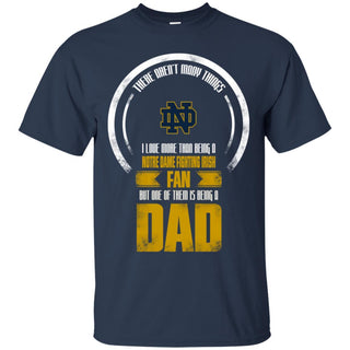 I Love More Than Being Notre Dame Fighting Irish Fan T Shirts