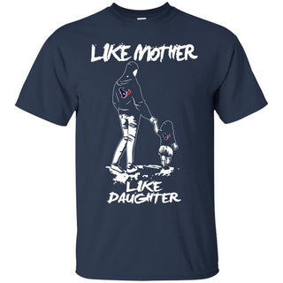 Like Mother Like Daughter Houston Texans T Shirts