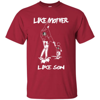 Like Mother Like Son Florida State Seminoles T Shirt