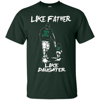 Like Father Like Daughter Eastern Michigan Eagles T Shirts