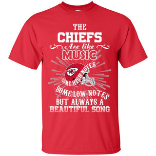 The Kansas City Chiefs Are Like Music T Shirt