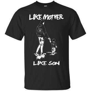 Like Mother Like Son Oakland Raiders T Shirt