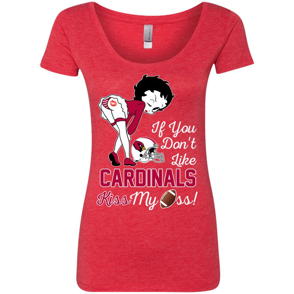 If You Don't Like Arizona Cardinals Kiss My Ass BB T Shirts