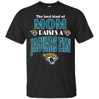 Best Kind Of Mom Raise A Fan Jacksonville Jaguars T Shirts