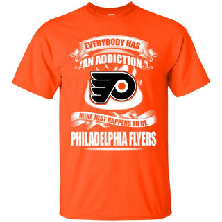 Everybody Has An Addiction Mine Just Happens To Be Philadelphia Flyers T Shirt