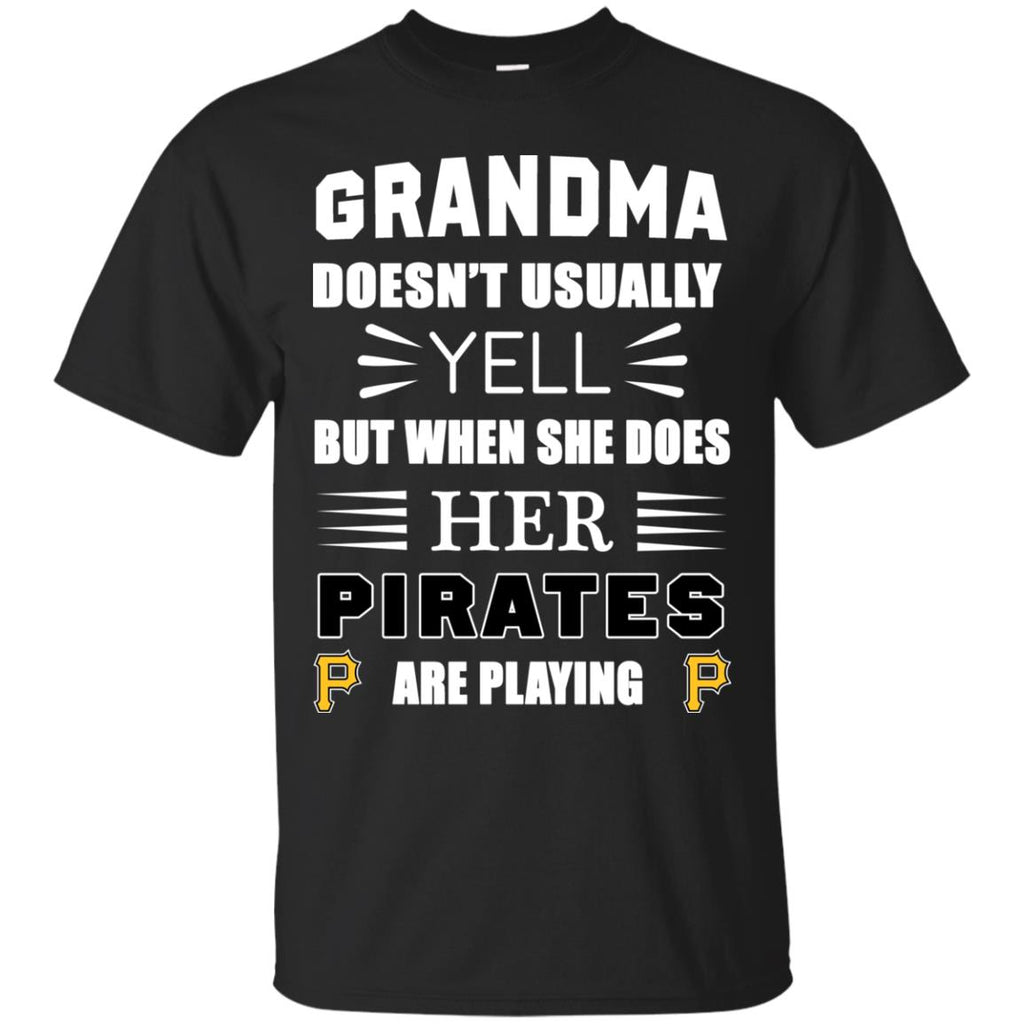 Grandma Doesn't Usually Yell Pittsburgh Pirates T Shirts – Best