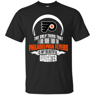 The Only Thing Dad Loves His Daughter Fan Philadelphia Flyers T Shirt