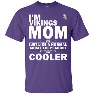 A Normal Mom Except Much Cooler Minnesota Vikings T Shirts