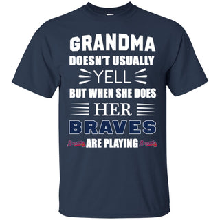 Grandma Doesn't Usually Yell Atlanta Braves T Shirts