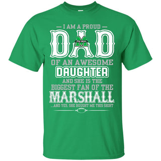 Proud Of Dad Of An Awesome Daughter Marshall Thundering Herd T Shirts