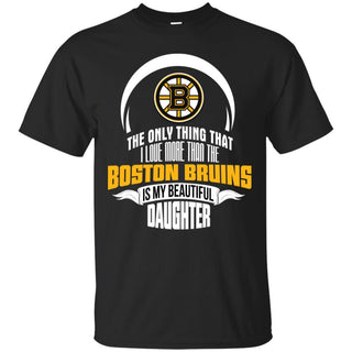 The Only Thing Dad Loves His Daughter Fan Boston Bruins T Shirt