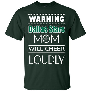 Warning Mom Will Cheer Loudly Dallas Stars T Shirts