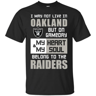 My Heart And My Soul Belong To The Raiders T Shirts