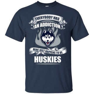 Everybody Has An Addiction Mine Just Happens To Be Connecticut Huskies T Shirt
