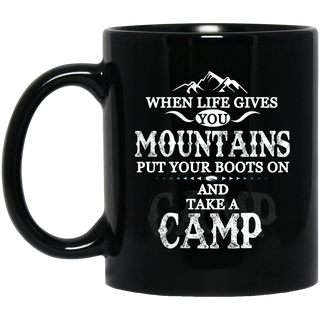 Camping - When Life Give You Mountains Mugs
